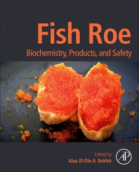 Paperback Fish Roe: Biochemistry, Products, and Safety Book