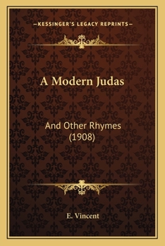 Paperback A Modern Judas: And Other Rhymes (1908) Book