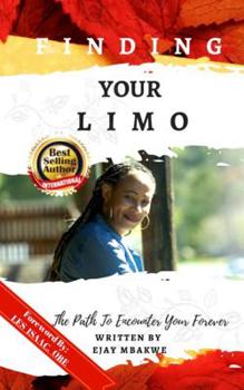 Paperback Finding Your Limo: The Path to Encounter Your Forever Book