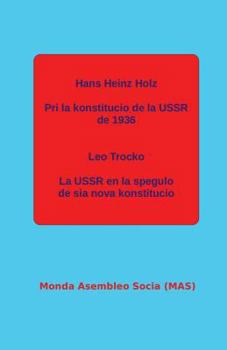 Paperback Pri la konstitucio de la USSR de 1936; La USSR en la spegulo de sia nova konstitucio. [Esperanto] Book