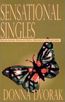 Paperback Sensational Singles: Worldwide Singles Spill Secrets to Success Book