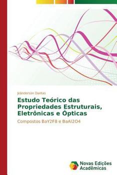 Paperback Estudo Teórico das Propriedades Estruturais, Eletrônicas e Ópticas [Portuguese] Book