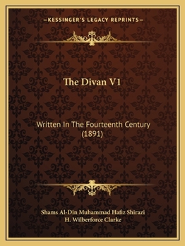 The Divan V1: Written In The Fourteenth Century