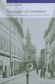 Languages of Community: The Jewish Experience in the Czech Lands