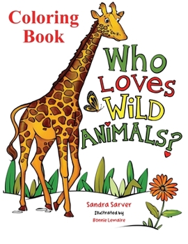 Paperback Who Loves Wild Animals? Coloring Book