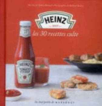 Hardcover Les 30 Recettes Cultes...: Heinz (French Edition) [French] Book