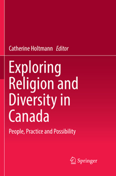 Paperback Exploring Religion and Diversity in Canada: People, Practice and Possibility Book