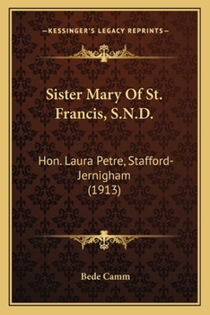 Sister Mary Of St. Francis, S.N.D.: Hon. Laura Petre, Stafford-Jernigham