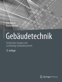 Hardcover Gebäudetechnik: Technischer Ausbau Und Nachhaltige Gebäudesysteme [German] Book