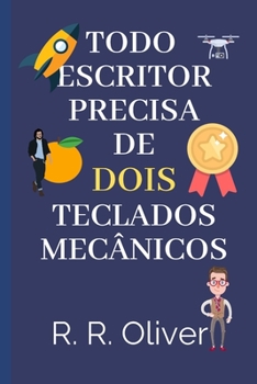 Paperback Todo Escritor Precisa De Dois Teclados Mec?nicos [Portuguese] Book