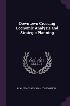 Paperback Downtown Crossing Economic Analysis and Strategic Planning Book