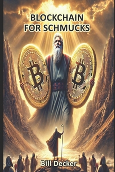 Paperback Blockchain For Schmucks! Book