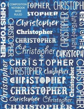 Paperback Christopher Composition Notebook Wide Ruled Book