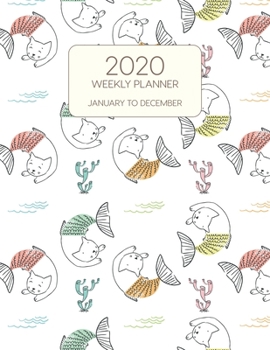2020 Weekly Planner January to December: Dated With To Do Notes And Inspirational Quotes - Cats-In-The-Sea (Bunny Rabbits & Kitty Cats)