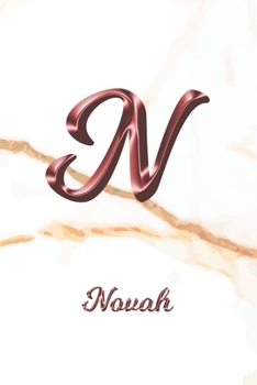 Novah: Journal Diary | Personalized First Name Personal Writing | Letter N White Marble Rose Gold Pink Effect Cover | Daily Diaries for Journalists & ... Taking | Write about your Life & Interests