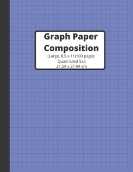 Graph Paper Composition Notebook: Grid Paper Notebook, Quad Ruled, 100 Pages (Large, 8.5 x 11) Graph Paper Notebook Journal for Students, For Math, Composition Book, 5x5/Grid