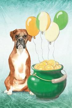 Boxer: Notebook - Happy St Patrick's Day From Awesome Dogs (College Ruled Blank Holiday Notebooks for Pup Owners)
