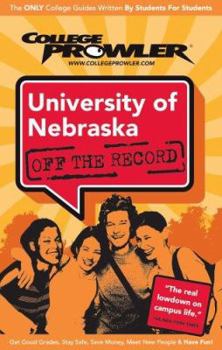 Paperback University of Nebraska: Off the Record - College Prowler Book