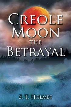 Paperback Creole Moon the Betrayal Book