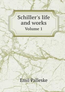 Paperback Schiller's life and works Volume 1 Book