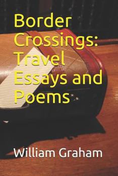 Paperback Border Crossings: Travel Essays and Poems Book