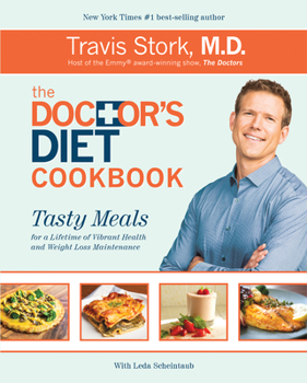 Hardcover The Doctor's Diet Cookbook: Tasty Meals for a Lifetime of Vibrant Health and Weight Loss Maintenance Book