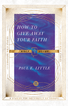 How to Give Away Your Faith Bible Study 083084841X Book Cover