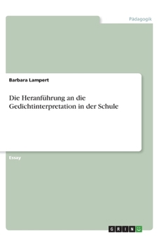 Paperback Die Heranf?hrung an die Gedichtinterpretation in der Schule [German] Book