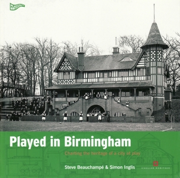 Paperback Played in Birmingham: Charting the Heritage of a City at Play Book