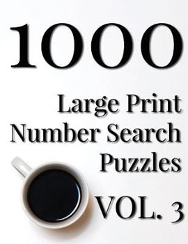 Paperback 1000 Large Print Number Search Puzzles - Volume 3 [Large Print] Book
