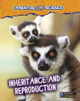 Paperback Inheritance and Reproduction (Essential Life Science) (Heinemann InfoSearch: Essential Life Science) Book