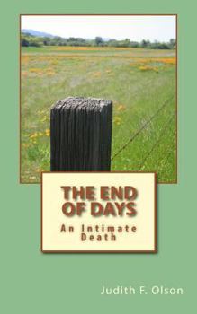 Paperback The End of Days: An Intimate Death Book