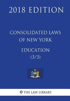 Paperback Consolidated Laws of New York - Education (3/3) (2018 Edition) Book