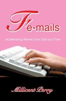 Fe-Mails: Ecelebrating Women One Click at a Time
