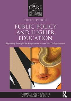 Paperback Public Policy and Higher Education: Reframing Strategies for Preparation, Access, and College Success Book