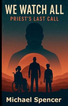 Paperback We Watch All: Priest's Last Call Book