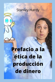 Prefacio a la ?tica de la producci?n de dinero