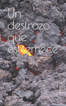 Paperback Un destrozo que estremece [Spanish] Book