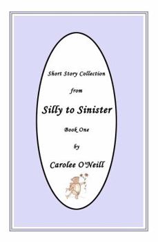 Paperback From Silly to Sinister: Short Story Collection Book