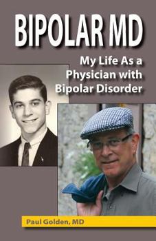 Paperback Bipolar MD: My Life as a Physician with Bipolar Disorder Book