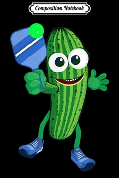 Composition Notebook: Funny Pickleball Ball Cactus In The Sports Looks So Cute  Journal/Notebook Blank Lined Ruled 6x9 100 Pages