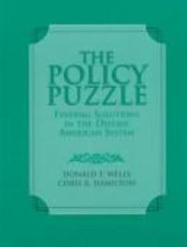 Hardcover The Policy Puzzle: Finding Solutions in the Diverse American System Book