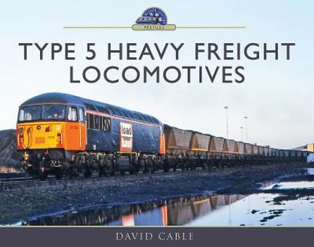 Hardcover Type 5 Heavy Freight Locomotives Book