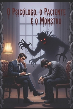 Paperback O Psicólogo, o Paciente e o Monstro [Portuguese] Book