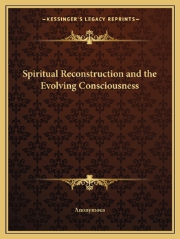 Paperback Spiritual Reconstruction and the Evolving Consciousness Book
