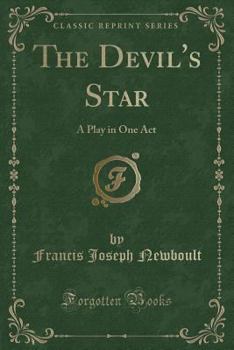 Paperback The Devil's Star: A Play in One Act (Classic Reprint) Book