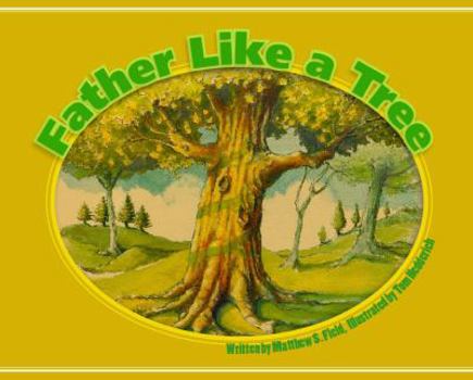 Hardcover Father Like A Tree Book