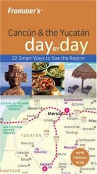 Paperback Frommer's Cancun & the Yucatan Day by Day [With Foldout Map] Book