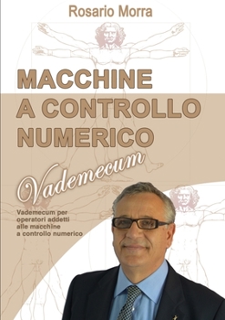 Paperback Macchine a Controllo Numerico - Vademecum [Italian] Book