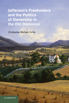 Paperback Jefferson's Freeholders and the Politics of Ownership in the Old Dominion Book